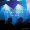 Do What Your Heart Says - Single