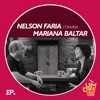 Nelson Faria Convida Mariana Baltar. Um Café Lá Em Casa - Single