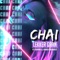 Lekker Gaan (feat. Chivv & Eddiethehost) - Chai lyrics