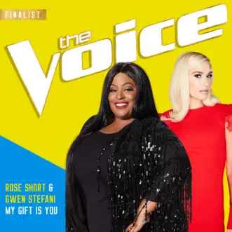 My Gift Is You (The Voice Performance) - Single by Rose Short & Gwen Stefani album reviews, ratings, credits