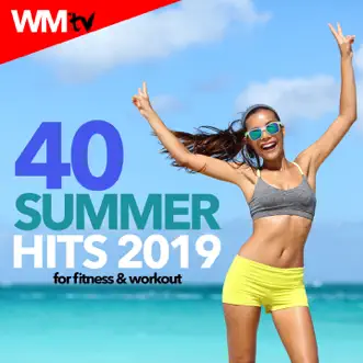 40 Summer Hits 2019 For Fitness & Workout (40 Unmixed Compilation for Fitness & Workout) by Various Artists album reviews, ratings, credits