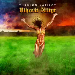 Vihreät niityt - Single - Turmion Kätilöt Vihreät niityt - Single - Turmion Kätilöt