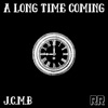 A Long Time Coming - Single