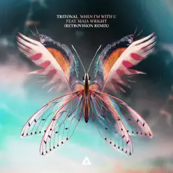 When I'm With U (feat. Maia Wright) [RetroVision Remix] - Single - Tritonal