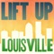 Lift up Louisville - Single