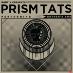 Prism Tats - Mother's Son