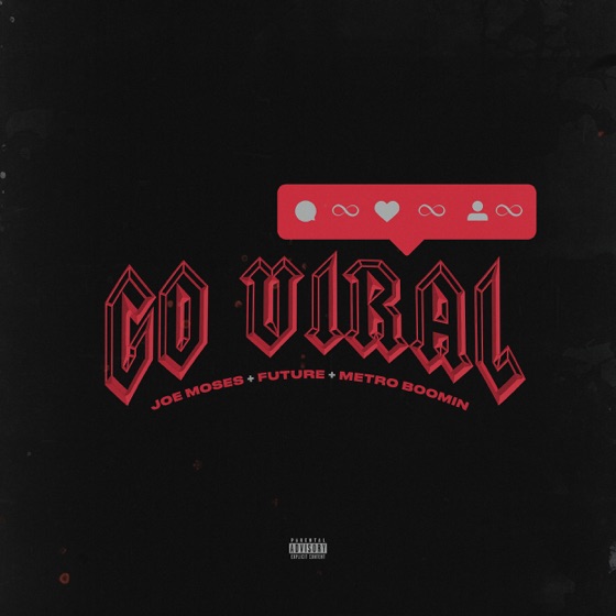 Cover artwork for Go Viral (feat. Future & Metro Boomin)