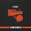 Ball (feat. Canon, Byron Juane & Evan Ford) - Single album lyrics, reviews, download