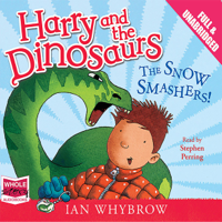 Ian Whybrow - Harry and the Dinosaurs: The Snow Smashers! artwork