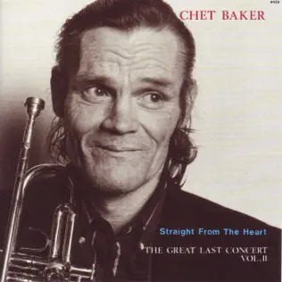 baixar álbum Chet Baker - Straight From The Heart The Great Last Concert Vol II