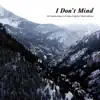 I Don't Mind - Single album lyrics, reviews, download