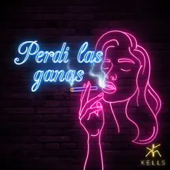 Perdí Las Ganas - Single - Kells Perdí Las Ganas - Single - Kells