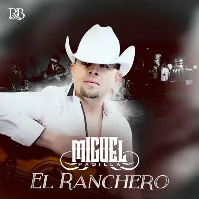 El Ranchero - Single - Miguel Padilla