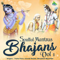 Trisha Parui, Gourab Shome & Minaakshi Majumdar - Soulful Mantras Bhajans - Vol. 1 artwork