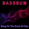 Bang on the Drum All Day - Single album lyrics, reviews, download