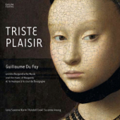 Triste plaisir (Guillaume Du Fay and Burgundian Music) - Lena Susanne Norin, Susanne Ansorg & Randall Cook