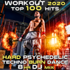 Workout 2020 100 Hits Hard Psychedelic Techno Burn Dance 8 Hr DJ Mix - Workout Trance & Running Trance