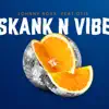 Skank N Vibe (feat. Otis) - Single album lyrics, reviews, download