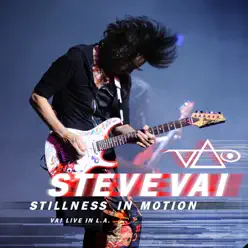 Stillness in Motion: Vai Live in L.A. - Steve Vai