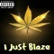 I Just Blaze (feat. Jazzy Fade) - Dr Db Kush, Aonesick Dabiz & JT Money lyrics
