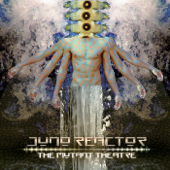 The Mutant Theatre - Juno Reactor