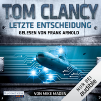 Tom Clancy & Mike Maden - Letzte Entscheidung artwork
