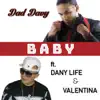 Stream & download Baby (feat. Dany Life & Valentina) - Single