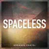 Spaceless - Single album lyrics, reviews, download
