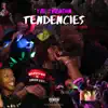 Tendencies (feat. Dep Gado) - Single album lyrics, reviews, download