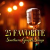 25 Favorite Southern Gospel Songs