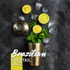 Brazilian Cocktail Jazz: Smooth Summer Relax, Beach Bar, Latin Jazz Grooves by Background Instrumental Music Collective album reviews, ratings, credits
