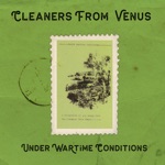 The Cleaners From Venus - Summer in a Small Town