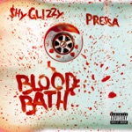 Shy Glizzy - Blood Bath (feat. Pressa)