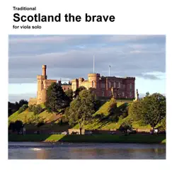 Scotland the Brave for Viola Solo - Single by Traditional & David Warin Solomons album reviews, ratings, credits