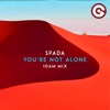 You're Not Alone - 10am Mix by Spada iTunes Track 1