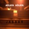 Ağlaya Ağlaya - Jabbar lyrics