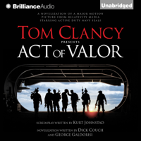 Dick Couch & George Galdorisi - Tom Clancy Presents: Act of Valor (Unabridged) artwork