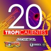 20 Tropicalientes, 2018