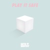 Play It Safe - Single