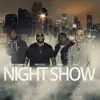 Stream & download Night Show (feat. King Locust) - Single