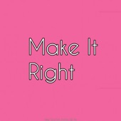 Make It Right (feat. Pardon the Bts) artwork