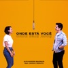Onde Está Você (feat. Sarah Renata) - Single