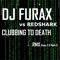 Dj Furax & Redshark - Clubbing To Death