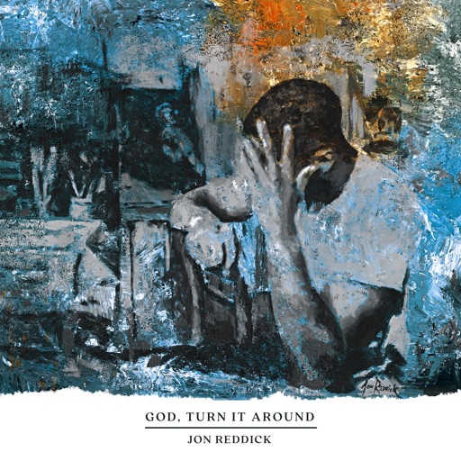 Art for God, Turn It Around by Jon Reddick