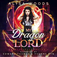 Alisa Woods - My Dragon Lord (Broken Souls 1) artwork