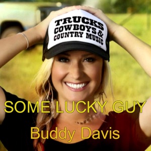 Buddy Davis - Some Lucky Guy - Line Dance Music