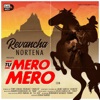 Revancha Norteña - Tu Mero Mero