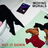 Moving Murals - Put it Down