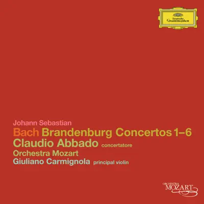 Bach, J.S. : Brandenburg Concertos - Claudio Abbado Bach, J.S. : Brandenburg Concertos - Claudio Abbado