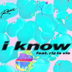 I know (feat. RIZ LA VIE) - Single